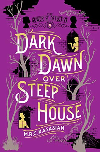 Dark Dawn Over Steep House: The Gower Street Detective: Book 5 (Gower Street Detective Series)