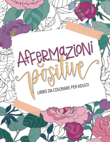 Affermazioni positive - Libro da colorare per adult