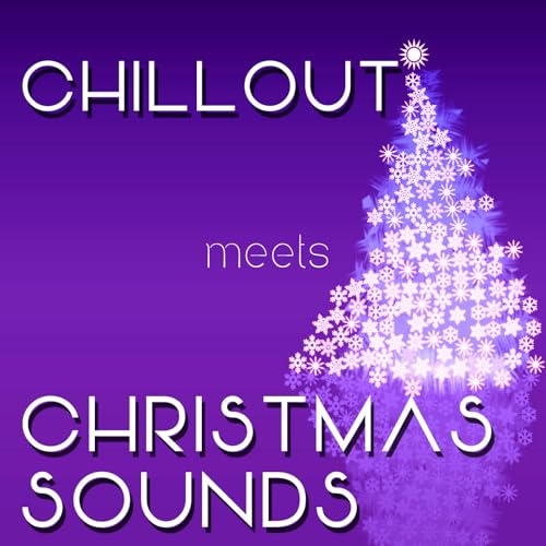 Chillout Meets Christmas Sounds