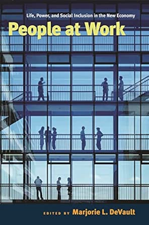 People at Work: Life, Power, and Social Inclusion in the New Economy book cover