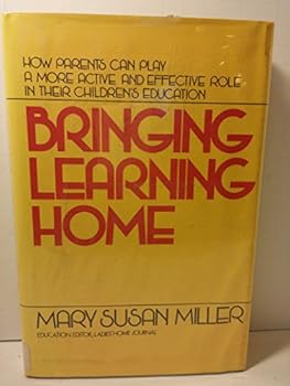 Hardcover Bringing Learning Home: How Parents Can Play a More Active and Effective Role in Their Children's Education Book