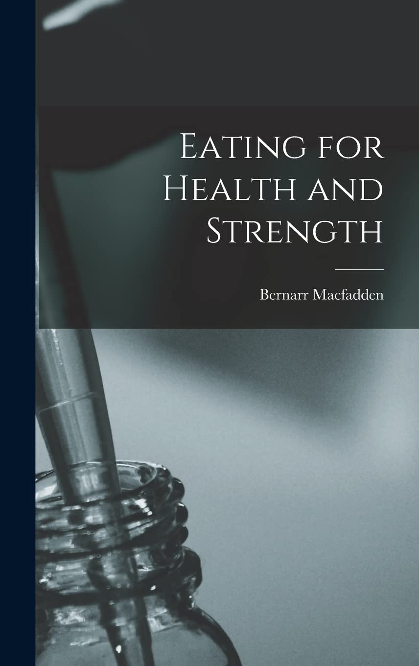 Eating for Health and Strength