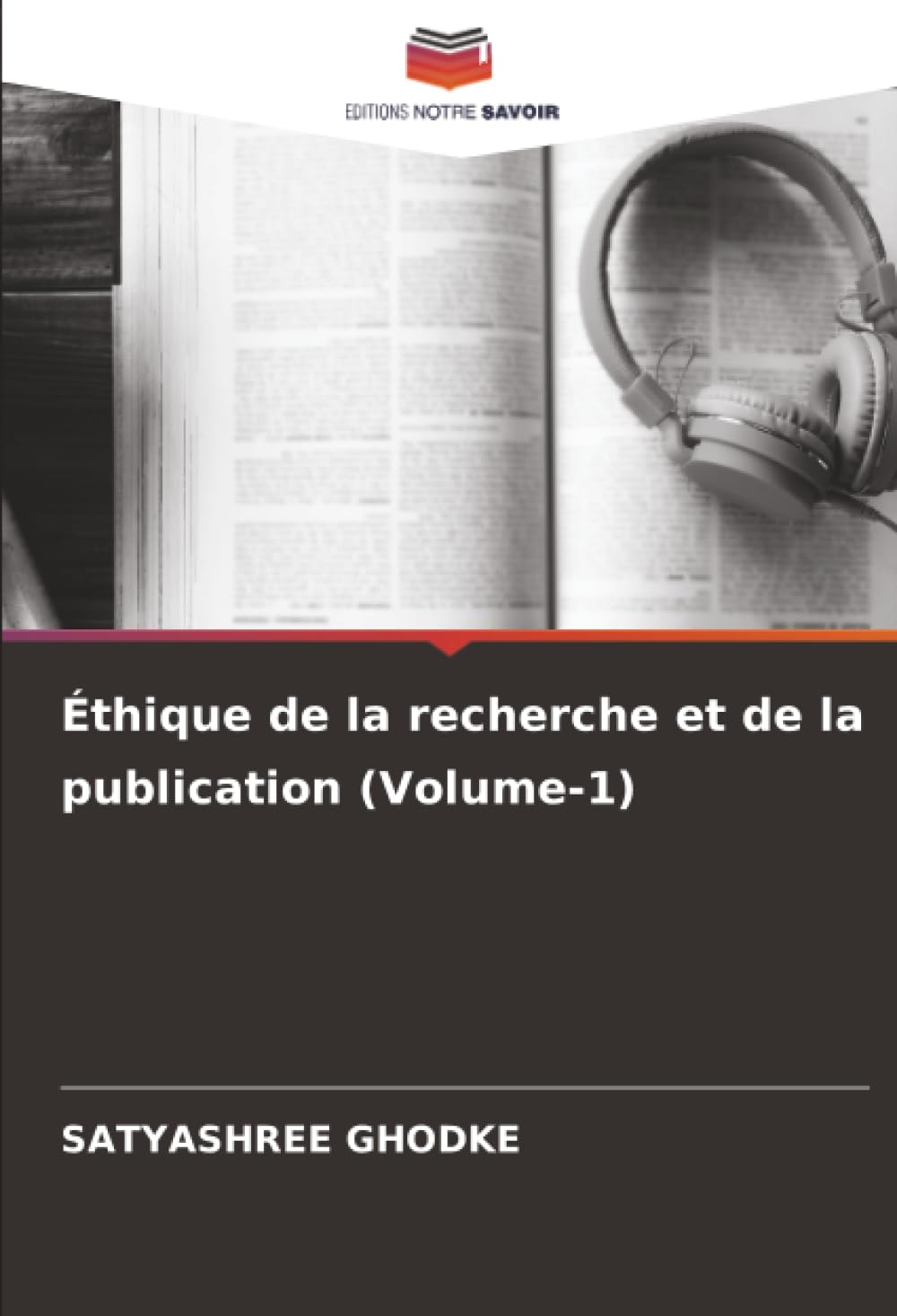 Éthique de la recherche et de la publication (Volume-1)