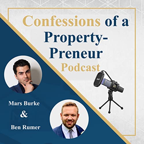 [Ep. 2] Mars Burke & Ben Rumer [Property Millionaire & Equality Entrepreneur]