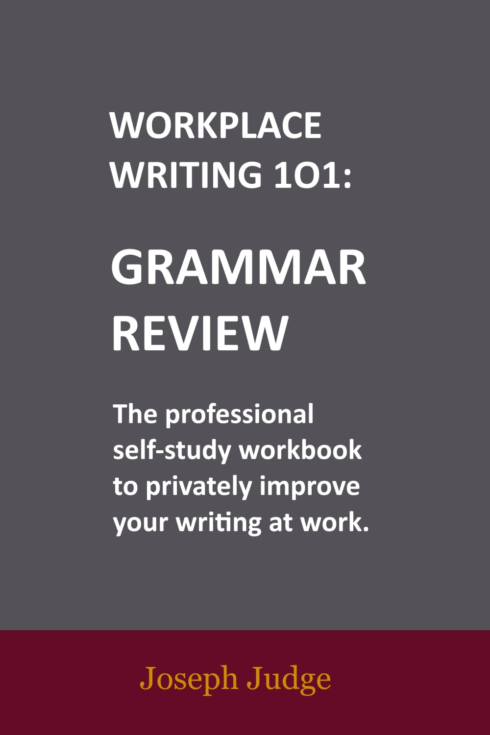 Grammar Review: A Workplace Writing 101 Workbook