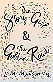 The Story Girl & The Golden Road