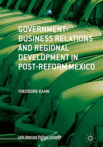 Buy Government-Business Relations and Regional Development in Post-Reform Mexico — BookShops.in