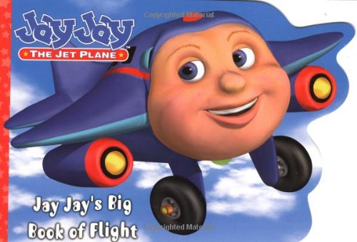 Jay Jay's Big Book of Flight (Jay Jay the Jet Plane)