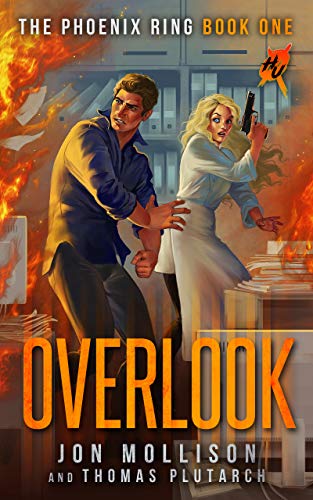 Overlook: A Superhero Spy Adventure Novel (Heroes Unleashed: The Phoenix Ring Book 1) by [Jon Mollison, Thomas Plutarch]