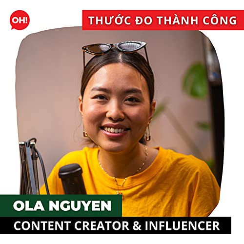 Ola Nguyễn - Content Creator & Influencer: ẨM THỰC ĂN BẰNG CON MẮT HAY TR&Aacute;I TIM? | #TMOS EP06