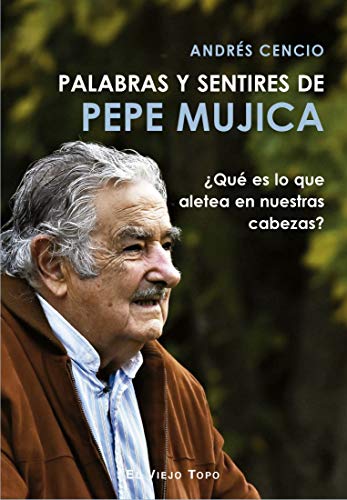 Télécharger Palabras y sentires de Pepe Mujica (Spanish Edition) PDF