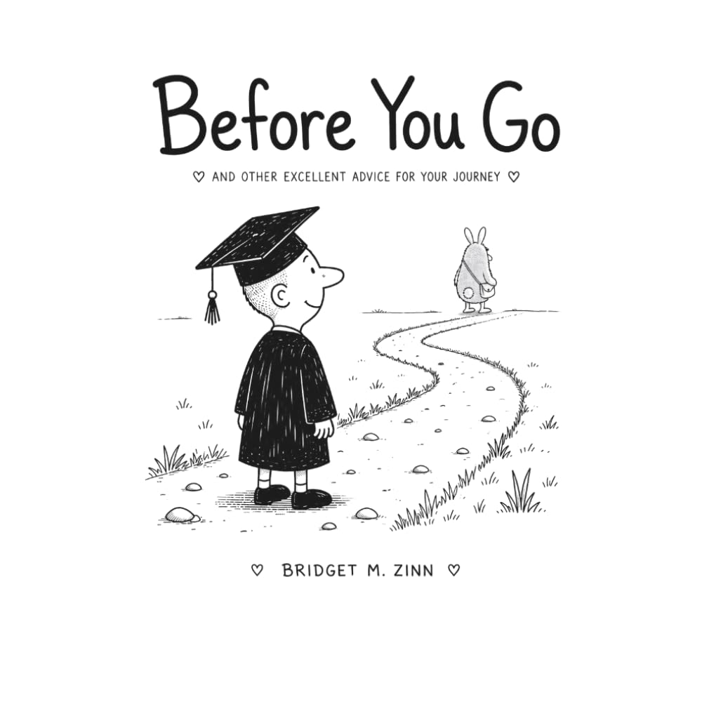 Before You Go: And Other Excellent Advice for Your Journey