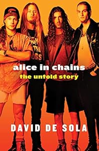 9781250048073: Alice in Chains: The Untold Story | BookScouter.com