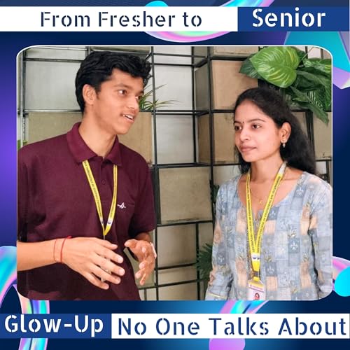 From Fresher to Senior: The Glow-Up No One Talks About