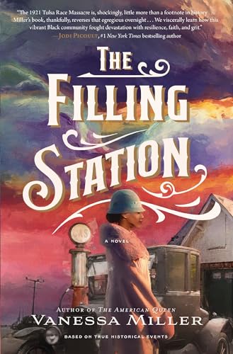 The Filling Station: A USA TODAY Bestselling Historical Fiction Novel about the Tulsa Race Massacre
