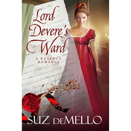 Lord Devere's Ward: A Regency Romance by Suz deMello by Suz deMello episode artwork