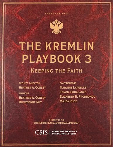 The Kremlin Playbook 3: Keeping the Faith (CSIS Reports)