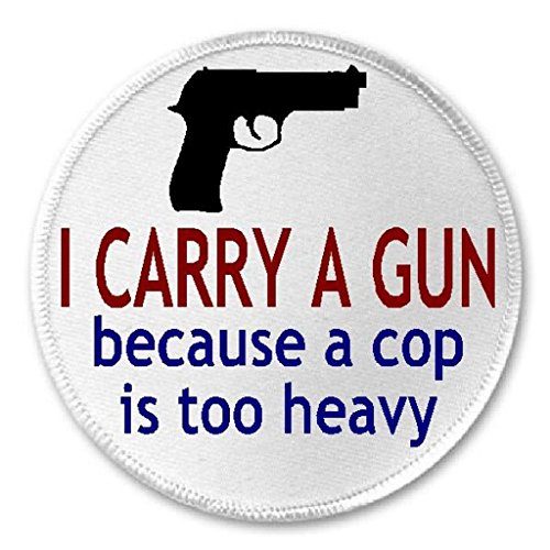 I Carry A Gun Because A Cop Is Too Heavy - 3