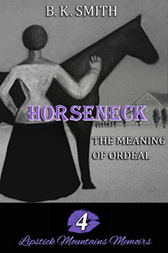 Horseneck The Meaning Of Ordeal Kindle Edition By Smith B K Literature Fiction Kindle Ebooks Amazon Com Horseneck The Meaning Of Ordeal Kindle Edition By Smith B K Literature Fiction Kindle Ebooks Amazon Com