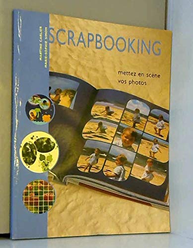 Scrapbooking : Mettez en scène vos photos