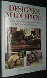 Designer Needlepoint: 25 Exclusive Designs from the Royal School of Needlework to Kaffe Fassett and Susan Duckworth