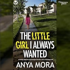 The Little Girl I Always Wanted Audiolibro Por Anya Mora arte de portada