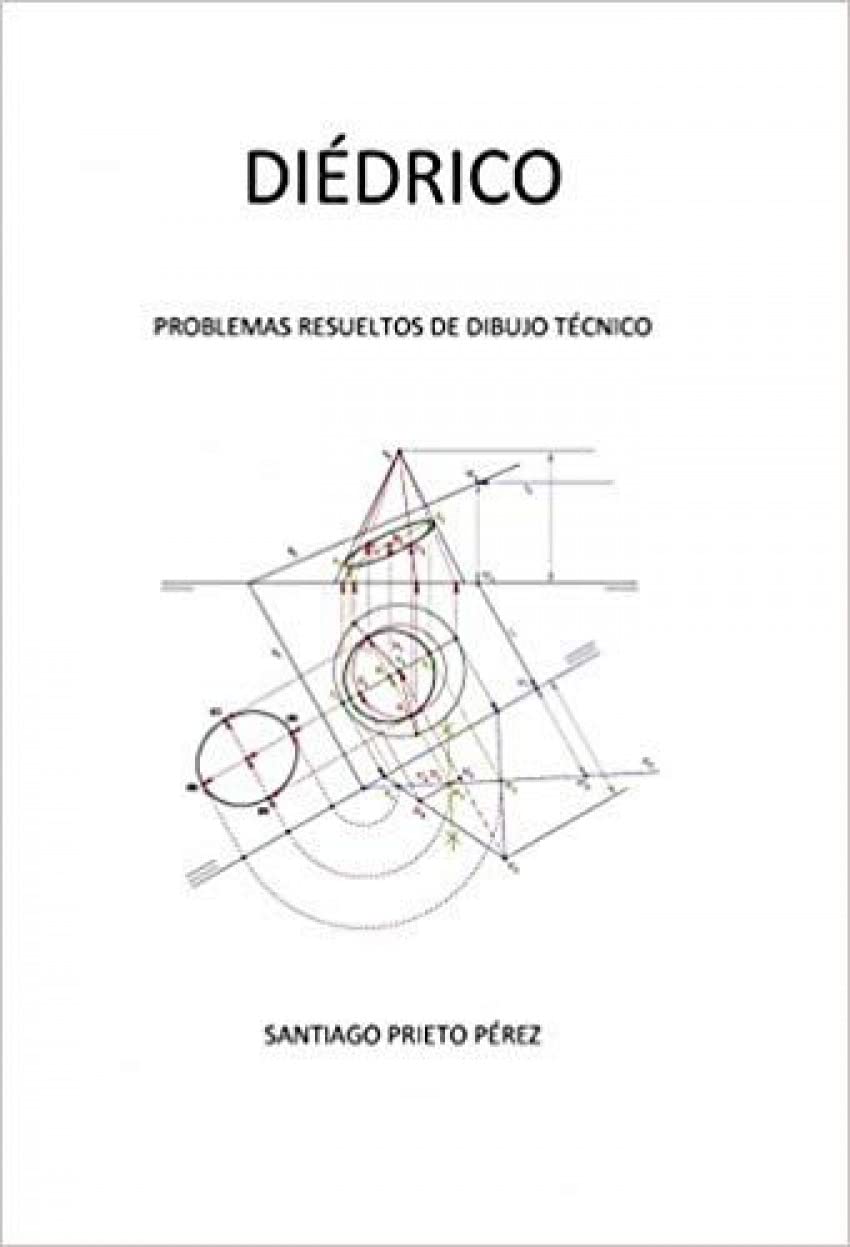 Diédrico: Problemas resueltos de dibujo técnico (POLITECNICA-​REGLAMENTOS)