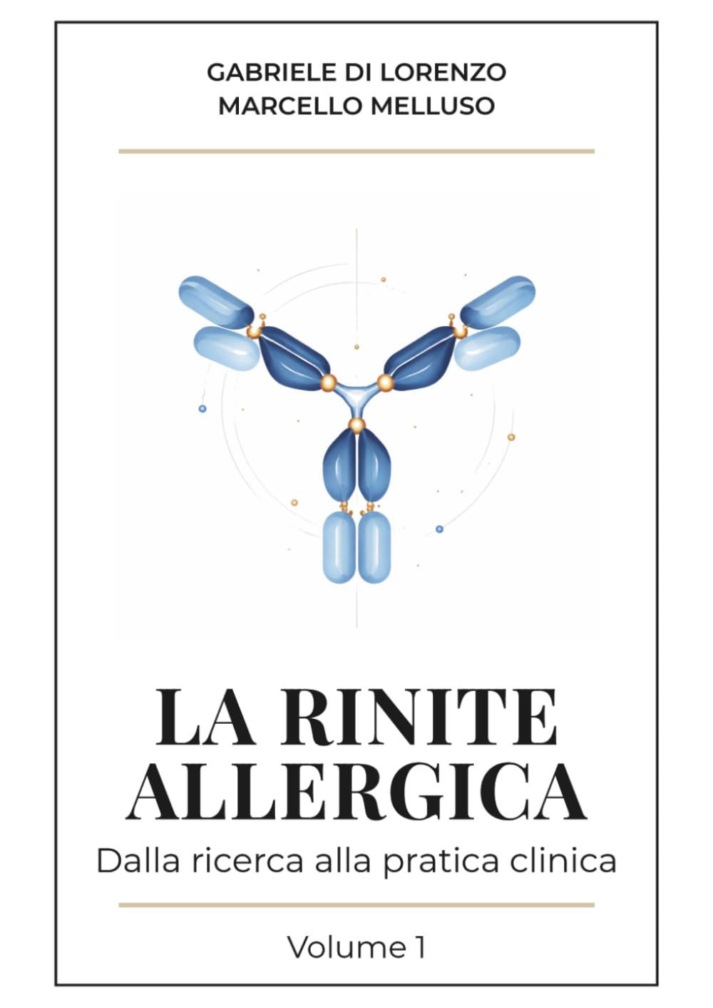 La rinite allergica: dalla ricerca alla pratica clinica (Volume 1)