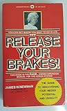Release Your Brakes