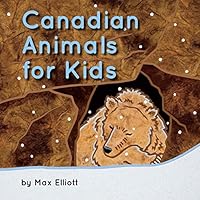 Canadian Animals for Kids 1926983610 Book Cover