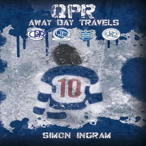 QPR: Away Day Travels by Simon Ingram episode artwork