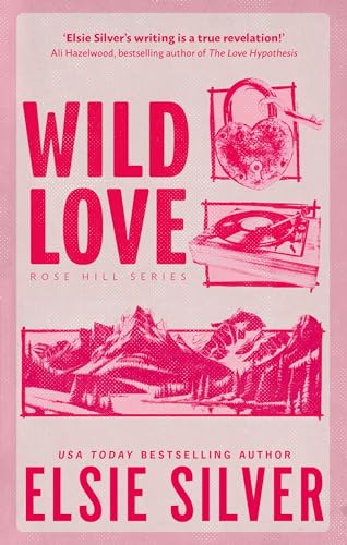 Cover of Wild Love: Discover the Sunday Times bestseller* and your newest small town romance obsession! (Rose Hill)