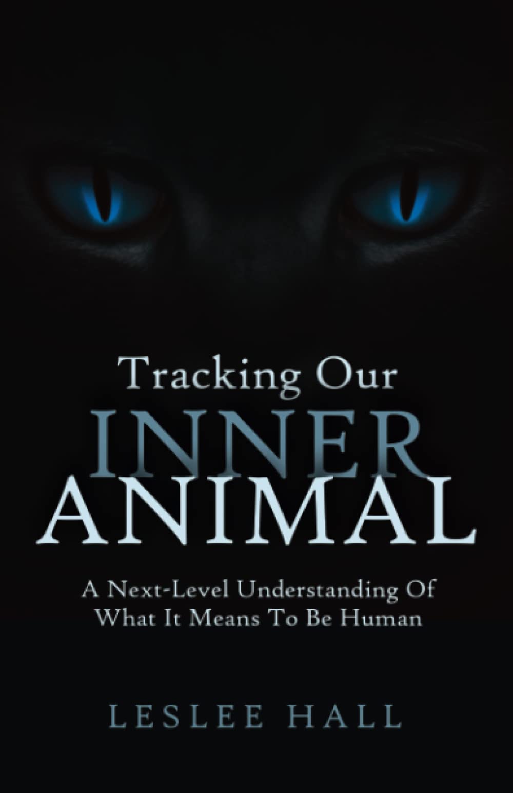 Tracking Our Inner Animal: A Next-Level Understanding Of What It Means To Be Human