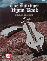 Mel Bay The Dulcimer Hymn Book by Bud Ford (1979-09-03) B01F7XBP5S Book Cover