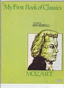 Paperback My First Book of Classics: Mozart (My First Book of Classics Series) Book