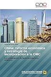 reformas economicas borbonicas yahoo  China: reforma económica y estrategia de incorporación a la OMC: La combinación de factores internos y externos