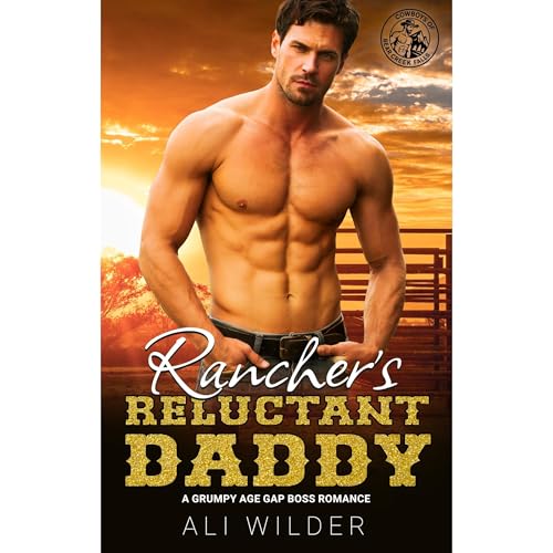 Rancher&rsquo;s Reluctant Daddy Audiobook By Ali Wilder cover art