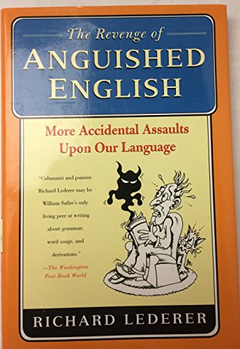 The Revenge of Anguished English: More Accident... 0312334931 Book Cover