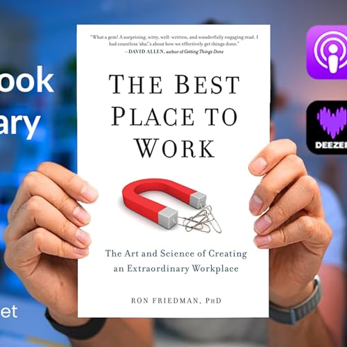 Audiobook Summary: The Best Place to Work (English) Ron Friedman
