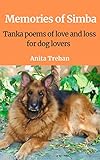  Memories of Simba: Tanka poems of love and loss for dog lovers (English Edition)