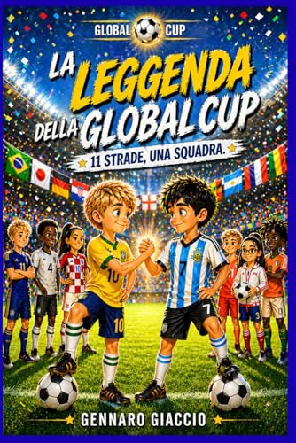 La leggenda della Global Cup: Undici strade. Una squadra.