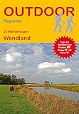 Wendland: 25 Wanderungen Wendland (Outdoor Regional): GPS-Tracks Download. Tipps für Wanderer mit Kindern, Buggy und Hund