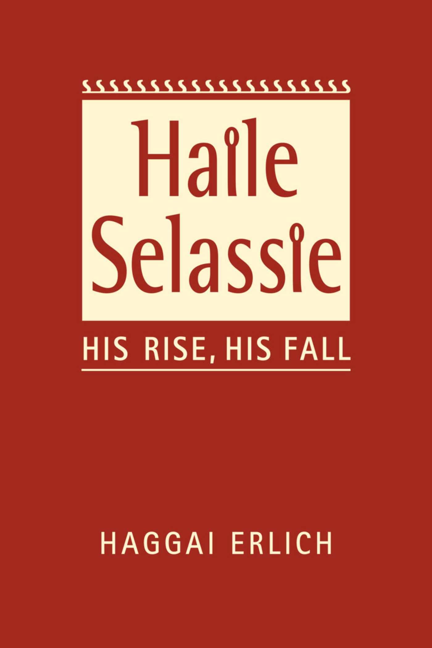 Buy Haile Selassie: His Rise, His Fall — BookShops.in