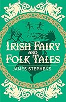 Irish Fairy and Folk Tales 1838575391 Book Cover
