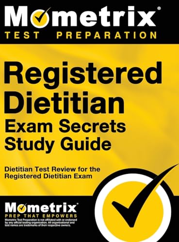 Registered Dietitian Exam Secrets Study Guide: Dietitian Test Review for the Registered Dietitian Exam