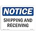 OSHA Notice Signs - Notice Shipping and Receiving Sign | Extremely Durable Made in The USA Signs or Heavy Duty Vinyl Label Decal | Protect Your Construction Site, Warehouse & Business