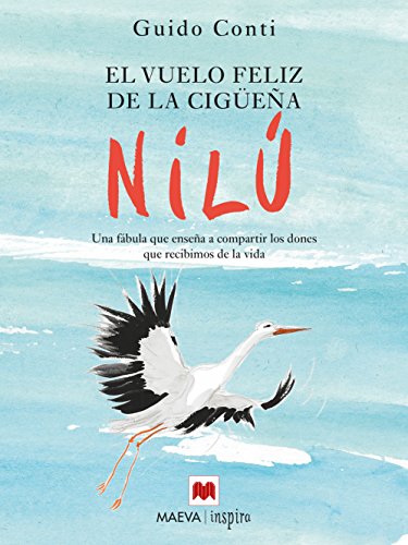 El vuelo feliz de la cigüeña Nilú (Maeva Inspira)