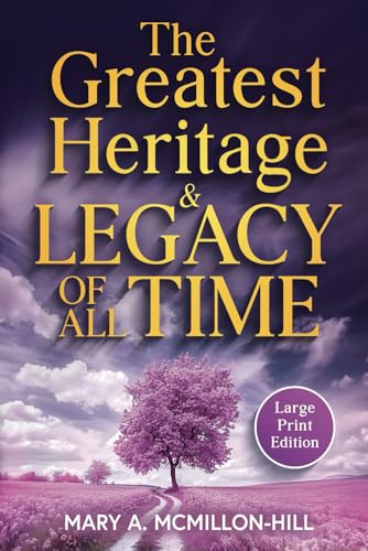 The Greatest Heritage & Legacy of all time: Greatest Legacy & Heritage of all time