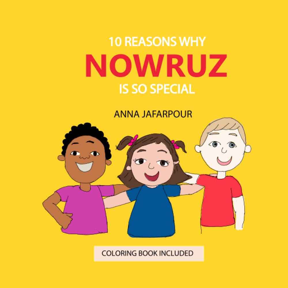 10 reasons why Nowruz is so special: rhyme illustrated book, coloring book included