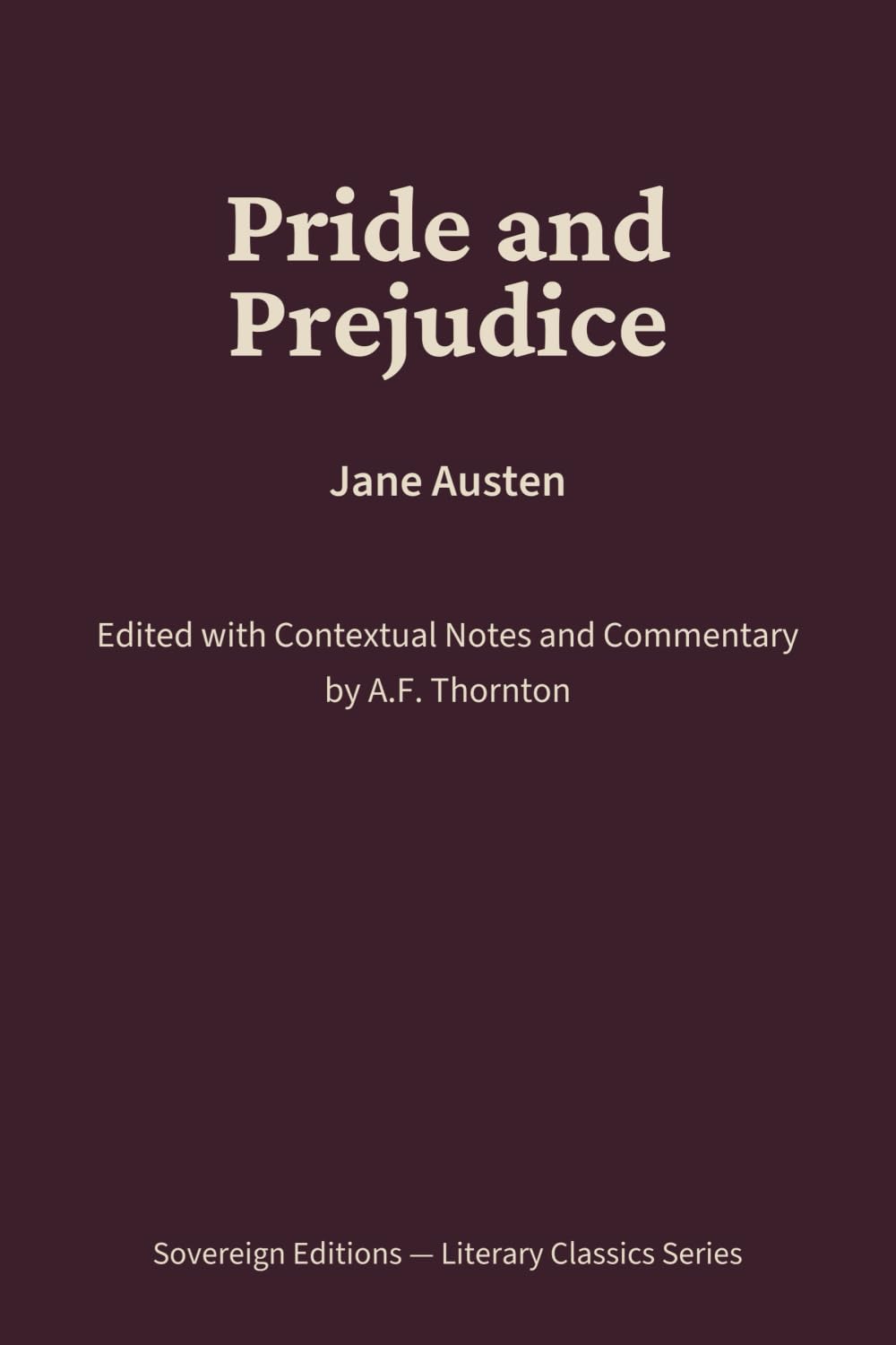Pride and Prejudice: Literary Classics Series – Annotated Sovereign Edition